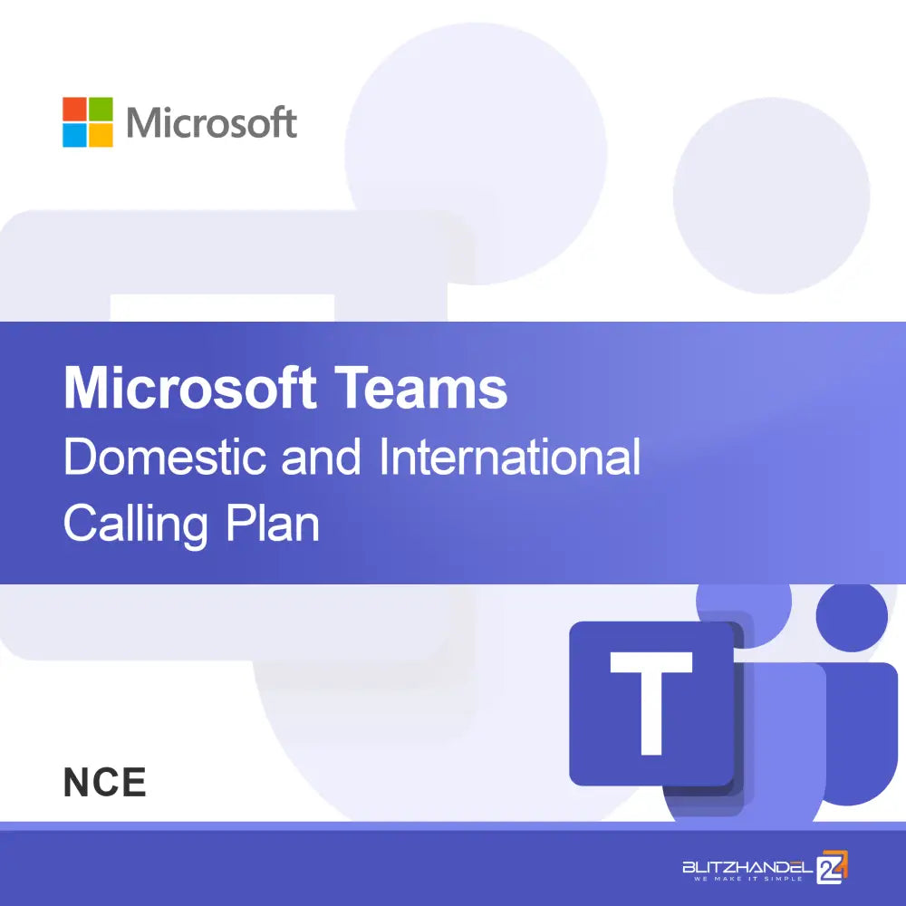 Microsoft Teams Domestic and International Calling Plan (NCE)